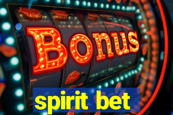 spirit bet